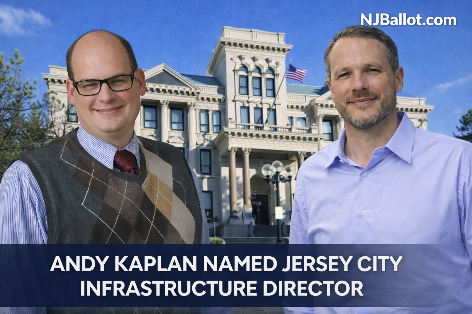 NJ Jersey City Mayor Solomon Names Andy Kaplan as Infrastructure Director