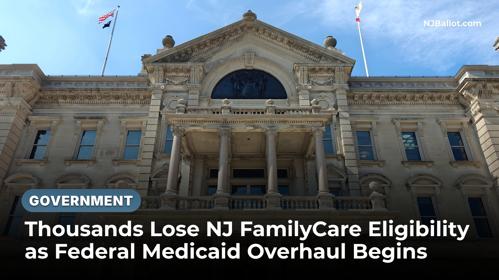 Thousands Lose NJ FamilyCare Eligibility as Federal Medicaid Overhaul Begins
