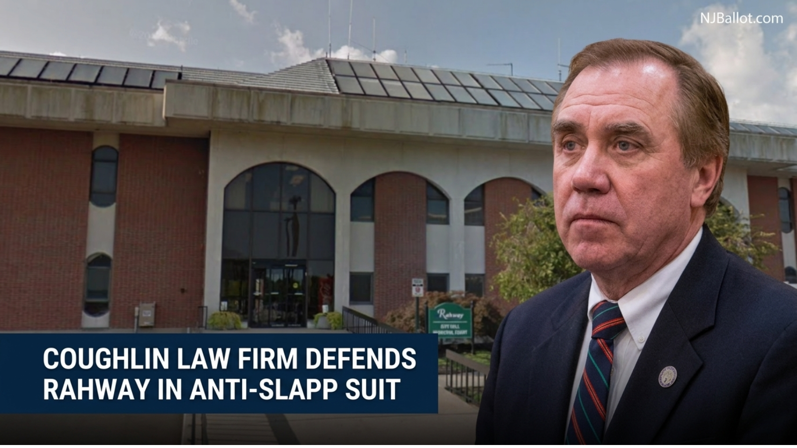 Coughlin Law Firm Uses Speaker’s Anti-SLAPP Law to Defend Rahway Speech Restrictions