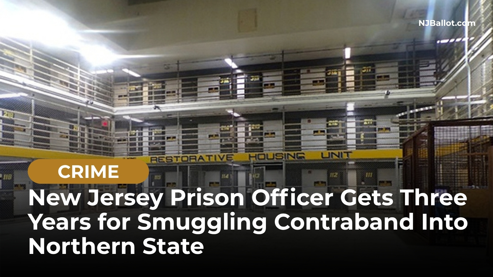 New Jersey Prison Officer Gets Three Years for Smuggling Contraband Into Northern State