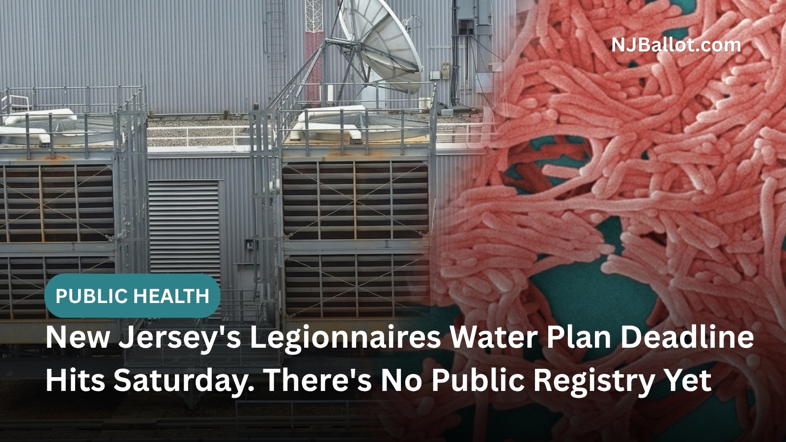 New Jersey's Legionnaires Water Plan Deadline Hits Saturday. There's No Public Registry Yet.