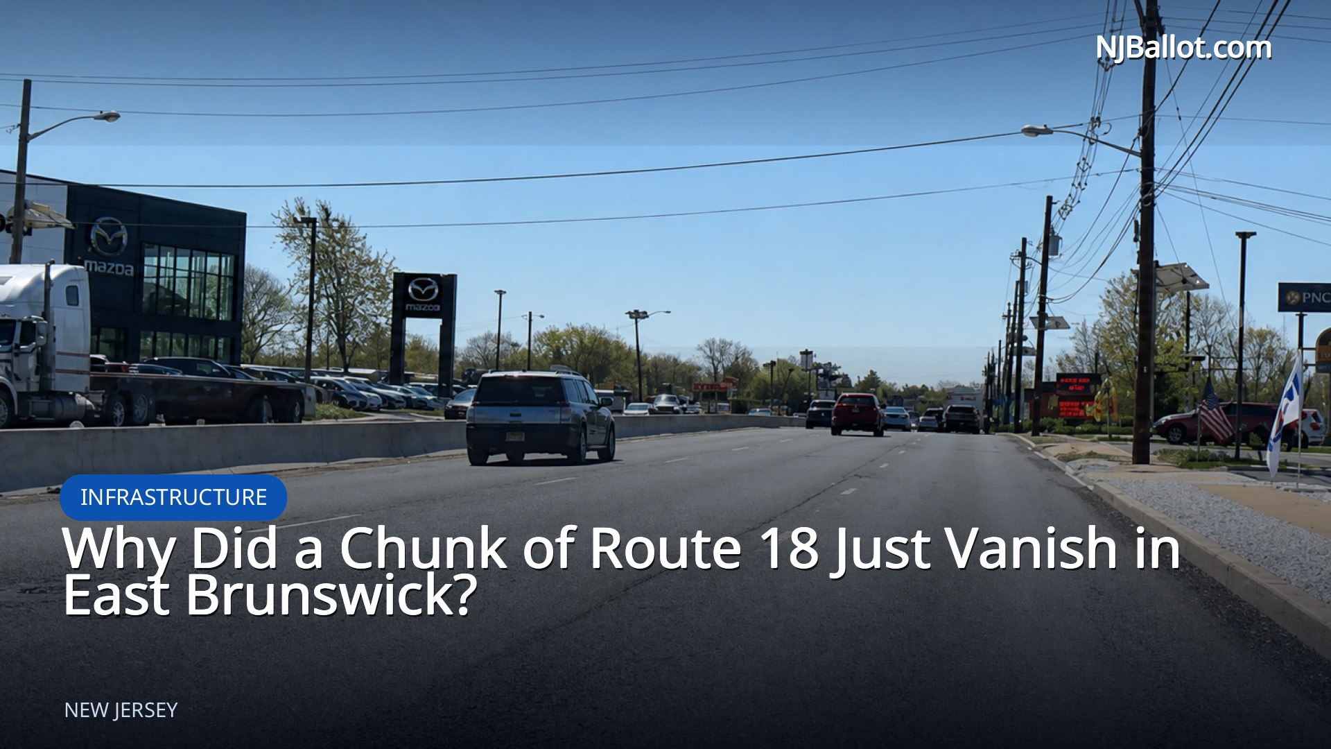 Why Did a Chunk of Route 18 Just Vanish in East Brunswick?