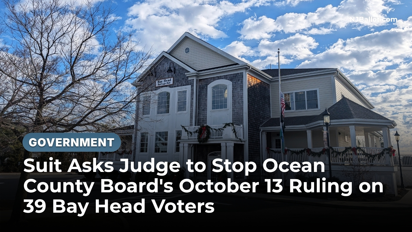 Suit Asks Judge to Stop Ocean County Board's October 13 Ruling on 39 Bay Head Voters