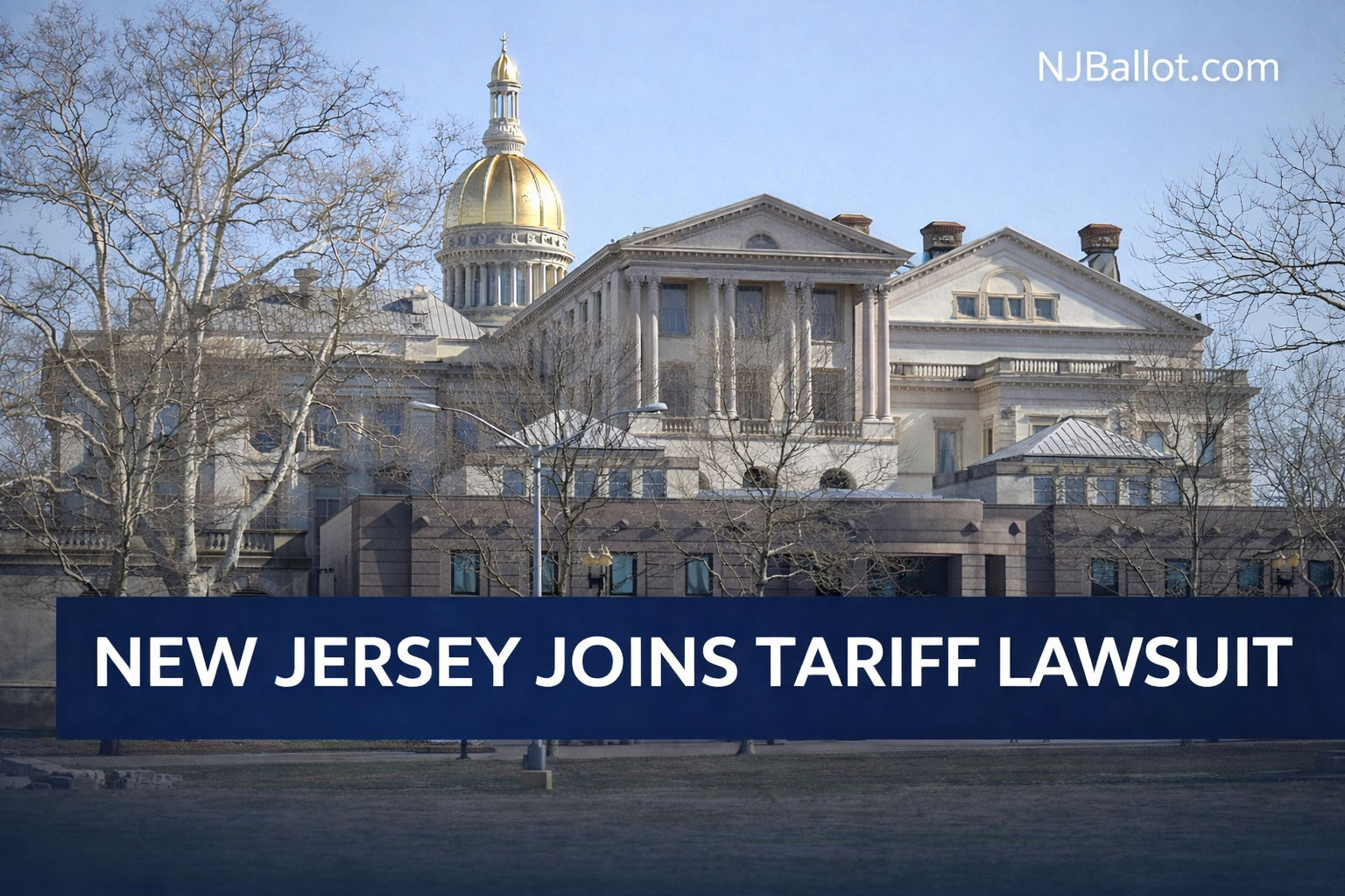 NJ Joins 24-State Lawsuit Blocking Trump Tariffs, Citing $1,200 Annual Hit to Families