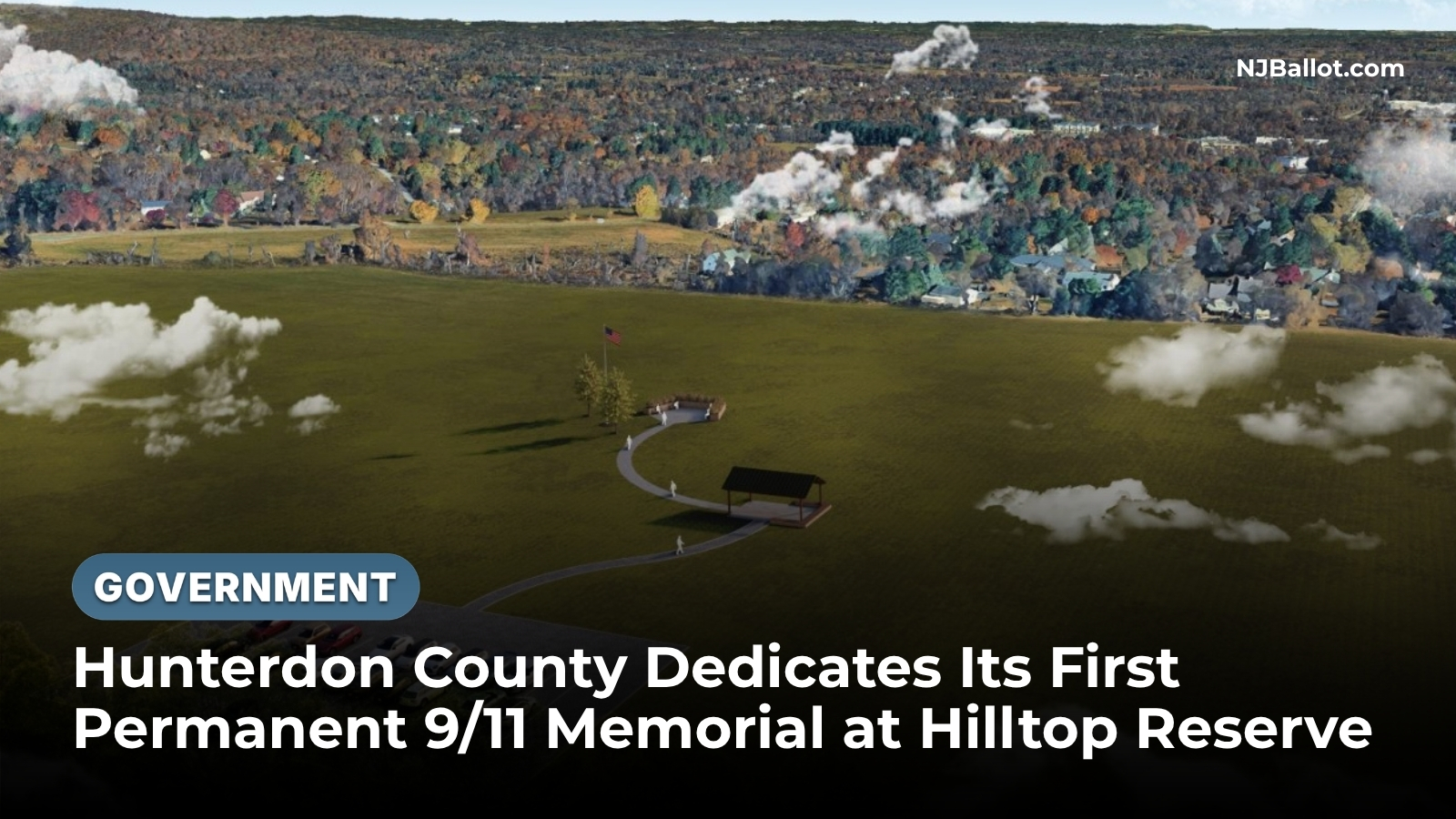 Hunterdon County Dedicates Its First Permanent 9/11 Memorial at Hilltop Reserve
