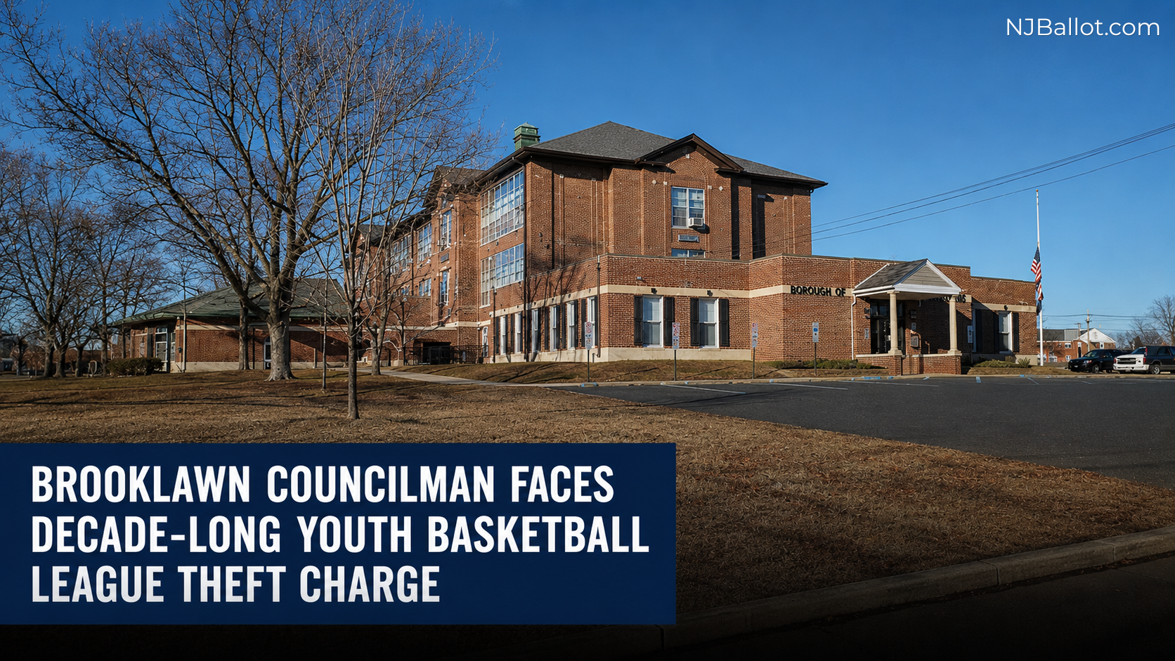 Brooklawn Councilman Faces Decade-Long Youth Basketball League Theft Charge