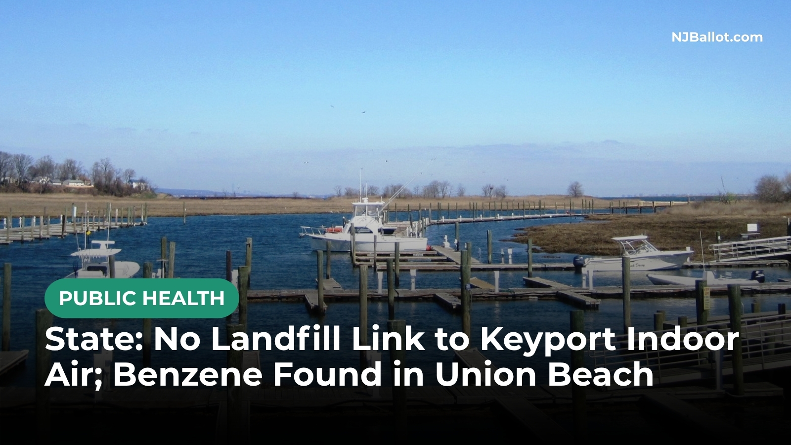 State: No Landfill Link to Keyport Indoor Air; Benzene Found in Union Beach